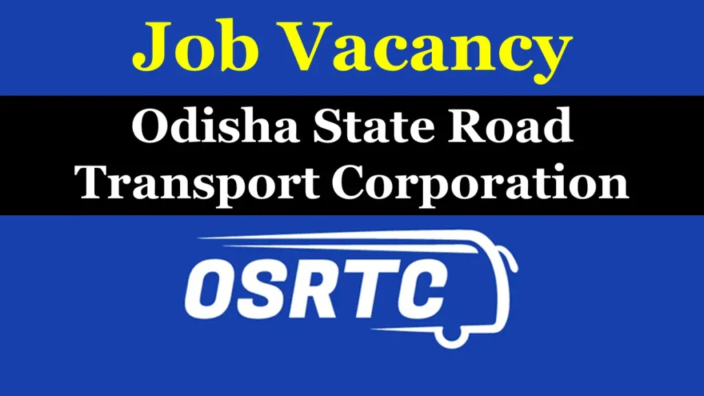 Job Vacancy at Odisha State Road Transport Corporation