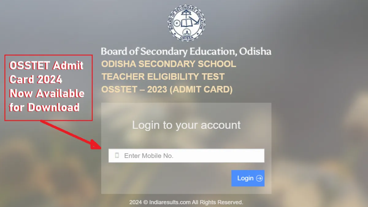 OSSTET Admit Card 2024 Now Available for Download