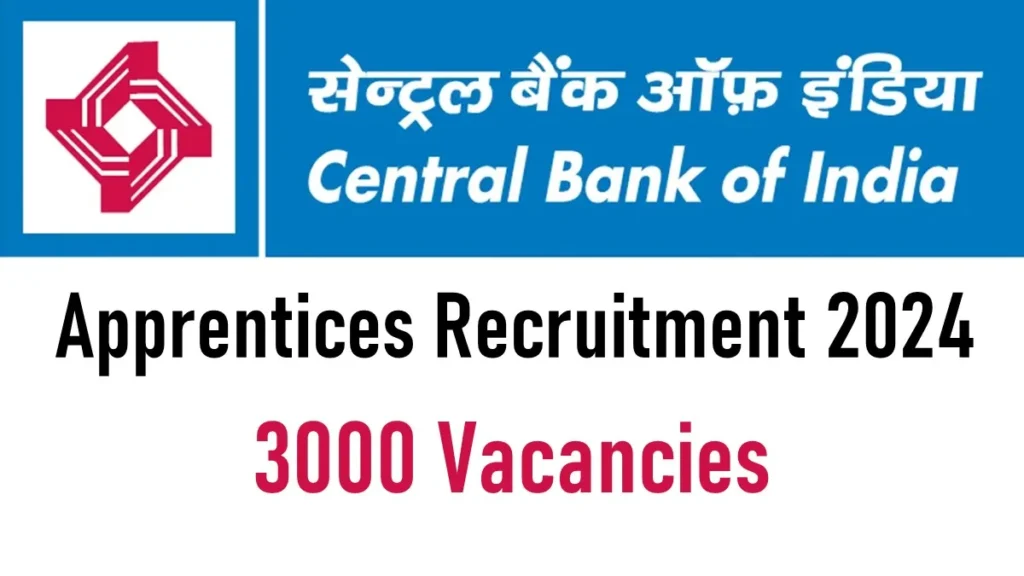 Central Bank of India Apprentices Recruitment 2024 for 3000 vacancies