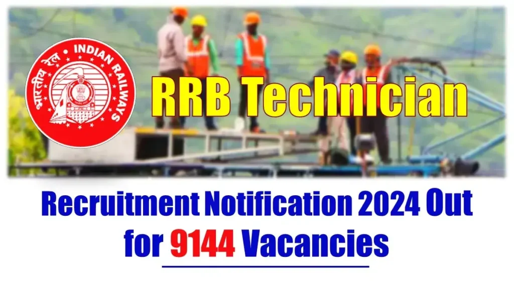RRB Technician Recruitment Notification 2024 Out for 9144 posts