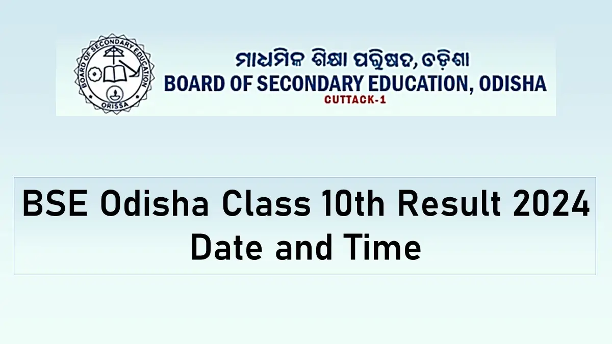 BSE Odisha Class 10th Result 2024 Date and Time
