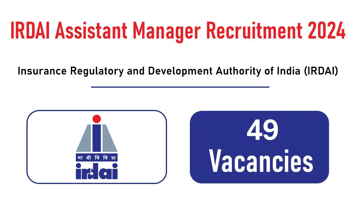 IRDAI Assistant Manager Recruitment 2024