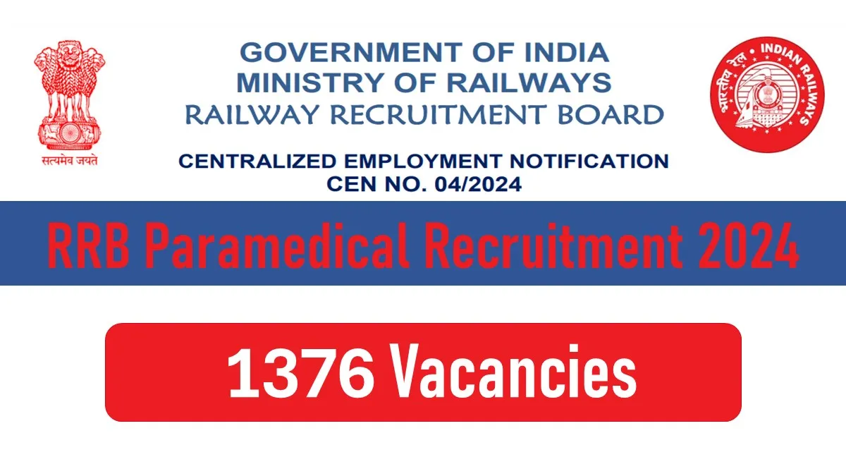 RRB Paramedical Recruitment 2024 Apply for 1376 vacancies