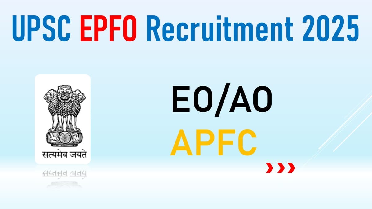 UPSC EPFO Recruitment 2025 for 230 EO/AO & APFC Posts 1 UPSC EPFO Recruitment 2025